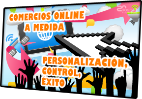 Comercios online a medida. Personalización, control, éxito